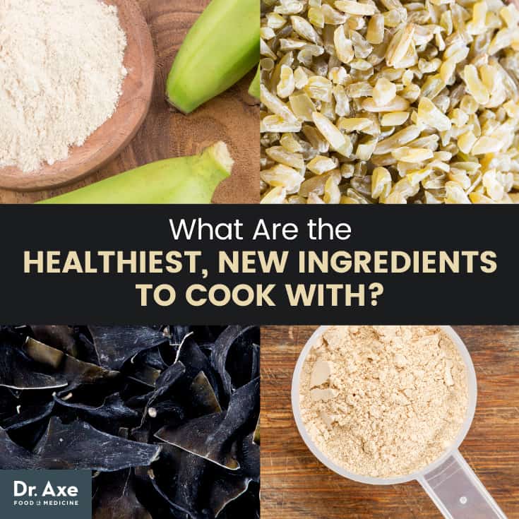 Healthy new ingredients - Dr. Axe